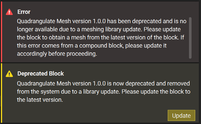 An error message explaining that the Quadrangulate Mesh block is deprecated and that you should update to the latest version.