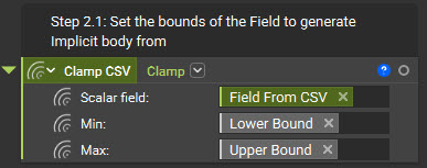 A Clamp block with the Field From CSV variable in the Scalar Field input, the Lower Bound variable in the Min input, and the Upper Bound variable in the Max input.
