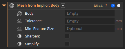 The Mesh from Implicit Body block.