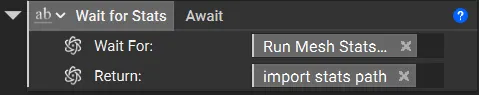 The await block Waits for the script to run and receive the exit code before importing the mesh stats from the temporary directory.