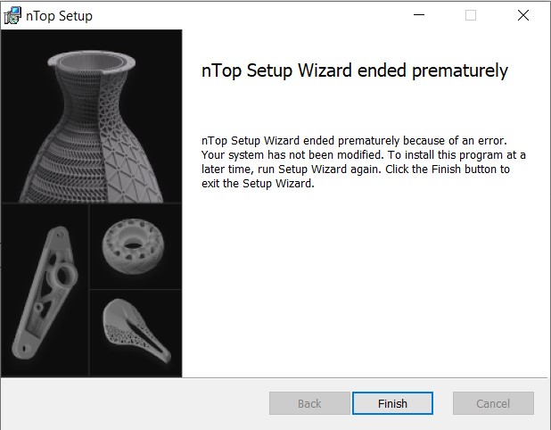 If the nTop Setup wizard ends prematurely, you will receive this message.