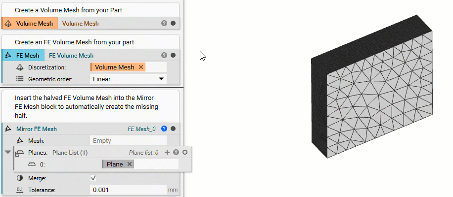 A gif showing how inserting an FE Volume Mesh into the Mirror FE Mesh block results in a perfectly mirrored mesh.