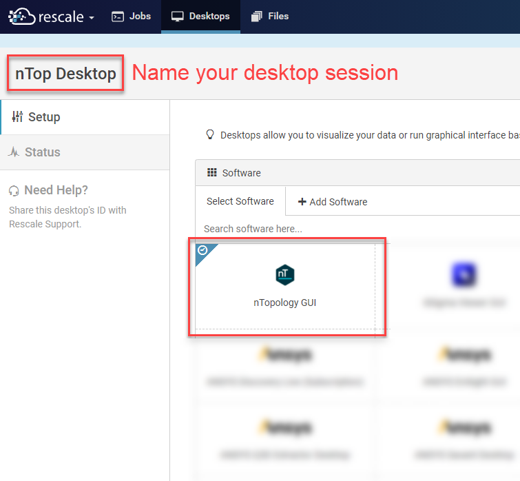 Creating a new desktop allows you to name your new desktop session. You can then select nTop as a software on the desktop.