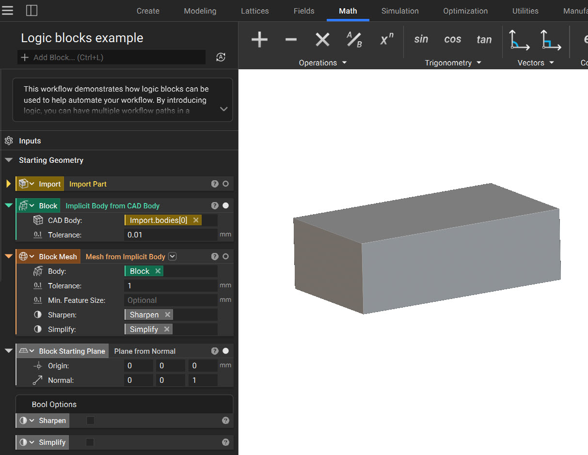A notebook example of how to use Logic blocks. The notebook contains an imported cad part, that has been converted to an implicit body and mesh. The Sharpen and Simplify bool options of the Mesh from Implicit Body block have been converted to variables. There is also a Plane from Normal block specifying the meshes starting location.