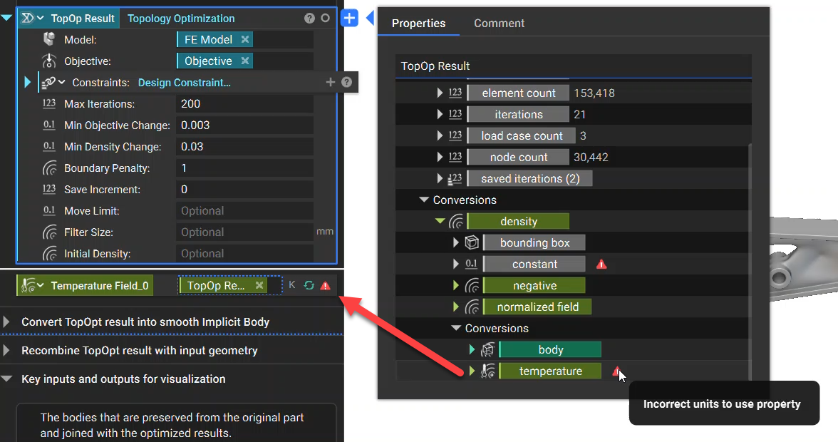 Sometimes blocks have a placeholder property chip even though they don't have associated values for that property. This image shows how the temperature property chip of a Topology Optimization yields the incorrect units to use property error. This is because Topology Optimizations don't use temperature values.