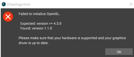 The Failed to Initialize OpenGL error message in nTop.