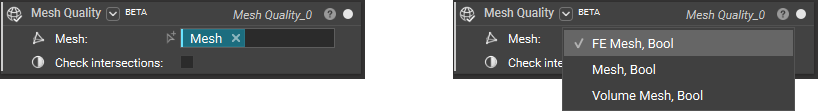 The mesh quality block has 3 overloads. This allows the block to analyze a surface mesh, volume mesh, and FE Mesh.